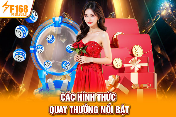 Các hình thức quay thưởng nổi bật