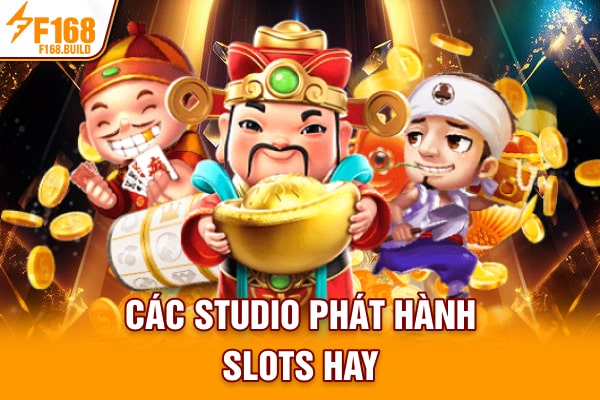 Các studio phát hành slots hay