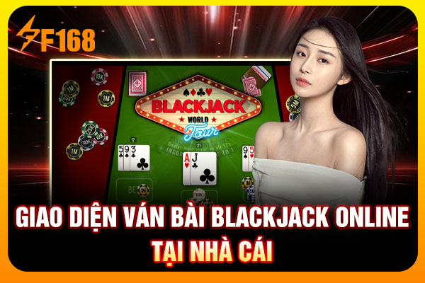 Giao diện ván bài blackjack online tại nhà cái