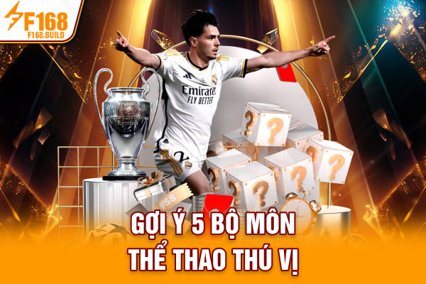Gợi ý 5 bộ môn thể thao thú vị
