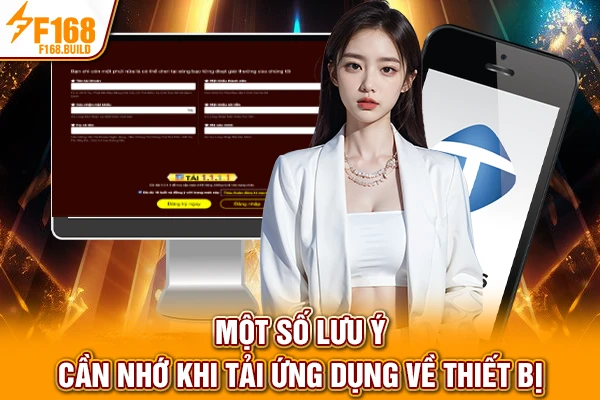Một số lưu ý cần nhớ khi tải ứng dụng về thiết bị