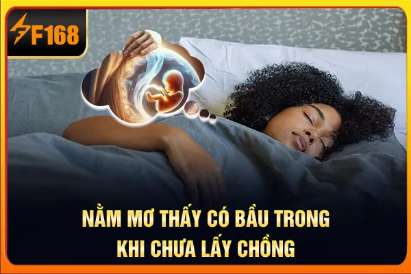 Nằm mơ thấy có bầu trong khi chưa lấy chồng