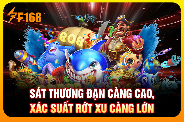 Sát thương đạn càng cao, xác suất rớt xu càng lớn