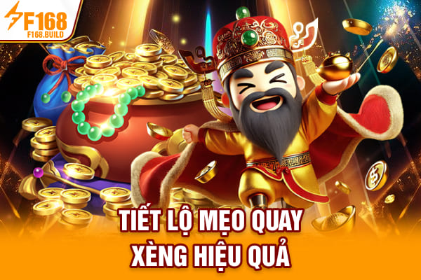 Tiết lộ mẹo quay xèng hiệu quả