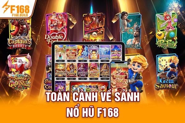 Toàn cảnh về nổ hũ F168