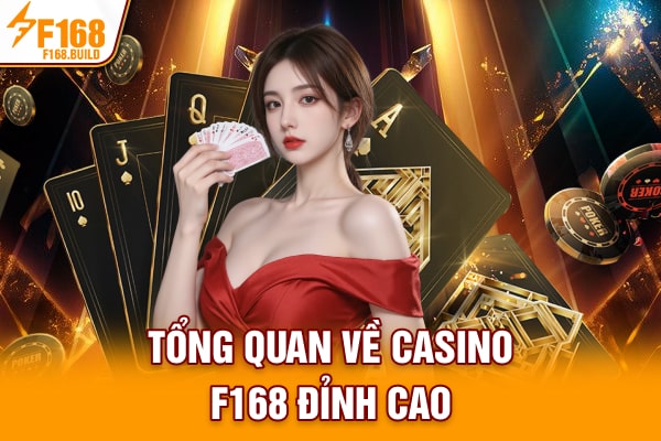 Tổng quan về casino F168